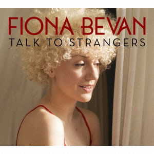 Cover for Fiona Bevan · Talk to Strangers (CD) [Japan Import edition] (2014)