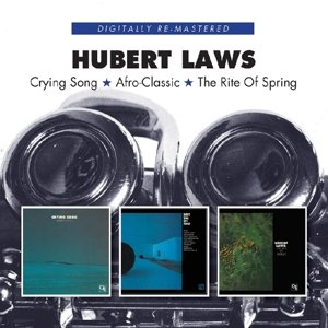Crying Song / Afro Classic / Rite Of Spring - Hubert Laws - Musik - BGO REC - 5017261211491 - 24. juli 2014