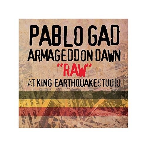 Cover for Pablo Gad · Armageddon Dawn Raw at King Earthquake Studio (LP) (2018)