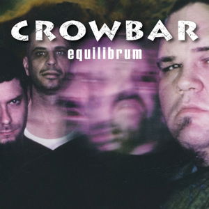 Equilibrium - Crowbar - Musique - THE STORE FOR MUSIC - 5055544215491 - 2 août 2019