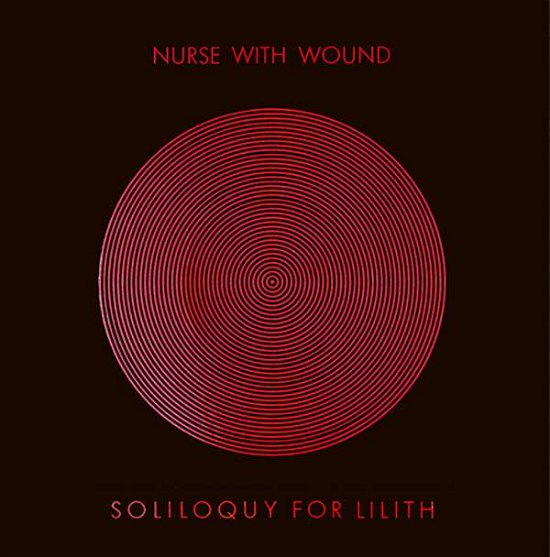 Cover for Nurse with Wound · Soliloquy for Lilith (VINYL) (2016)