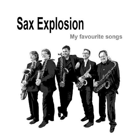 Cover for Sax Explosion · My Favourite Songs (CD) (2017)