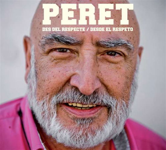 Cover for Peret · Des Del Respecte - Desde El Respeto (CD) (2017)