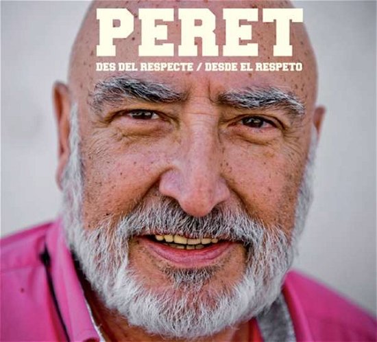 Cover for Peret · Des Del Respecte / Desde El Respeto (CD) (2017)