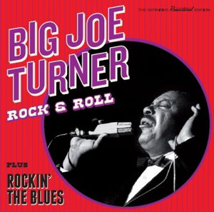 Cover for Big Joe Turner · Rock &amp; Roll / Rockin' The Blues (CD) [Bonus Tracks edition] (2015)