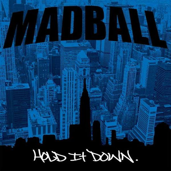 Hold It Down - Madball - Musiikki - GSR MUSIC - 8715392911491 - perjantai 15. toukokuuta 2020