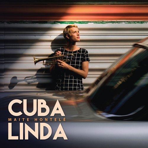 Cuba Linda - Maite Hontele - Música - MUNICH - 8717931332491 - 21 de junho de 2019