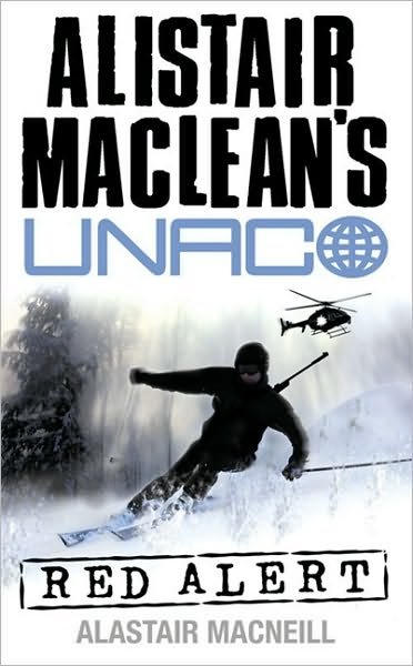 Red Alert - Alistair MacLean's UNACO - Alastair MacNeill - Boeken - HarperCollins Publishers - 9780006178491 - 17 februari 2015