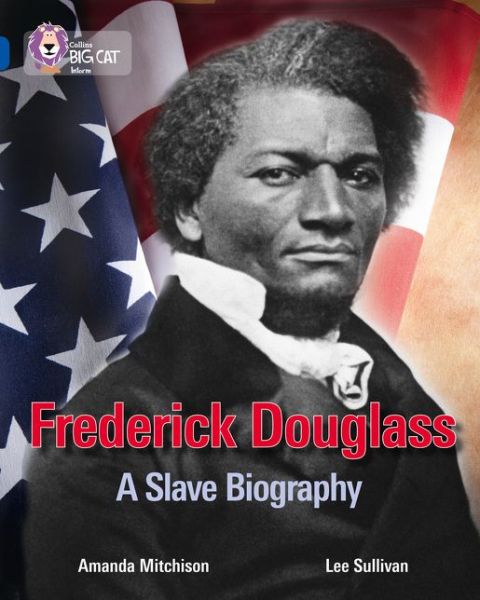 Cover for Amanda Mitchison · Frederick Douglass: Civil Rights Leader: Band 16/Sapphire - Collins Big Cat (Paperback Book) (2013)