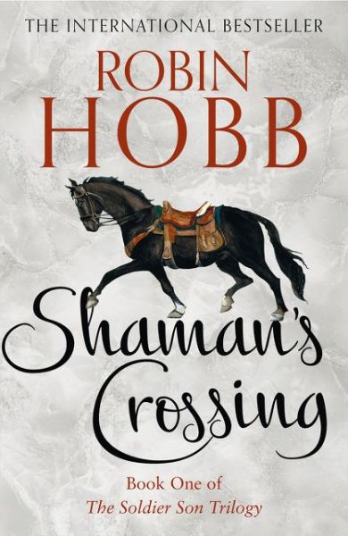 Shaman’s Crossing - The Soldier Son Trilogy - Robin Hobb - Bøger - HarperCollins Publishers - 9780008286491 - 13. juni 2019