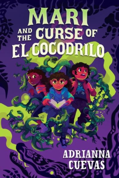 Cover for Adrianna Cuevas · Mari and the Curse of el Cocodrilo (Book) (2023)