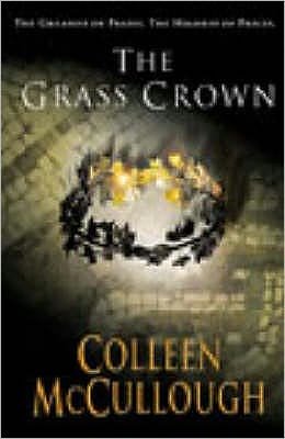 Cover for Colleen McCullough · The Grass Crown - Masters of Rome (Paperback Bog) (2003)