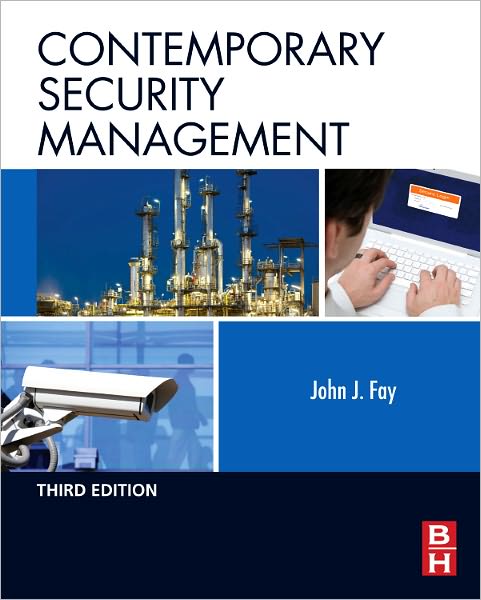 Cover for Fay, John (former Director of National Crime Prevention Institute, Atlanta, GA, USA) · Contemporary Security Management (Gebundenes Buch) (2010)