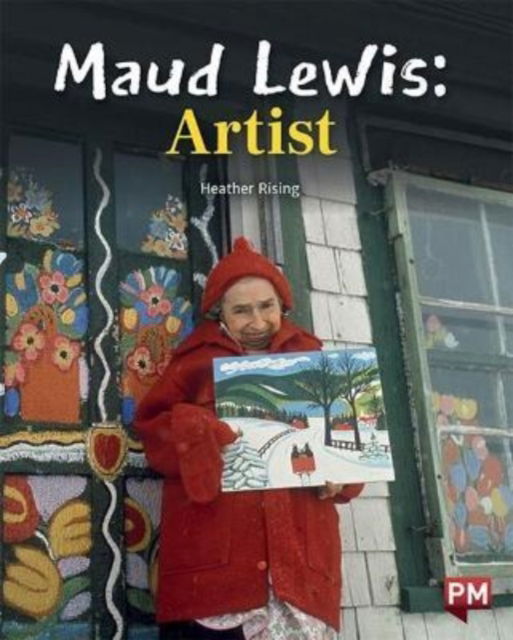 Maud Lewis Artist - Heather Rising - Książki - SCHOLASTIC LTD - 9780170329491 - 