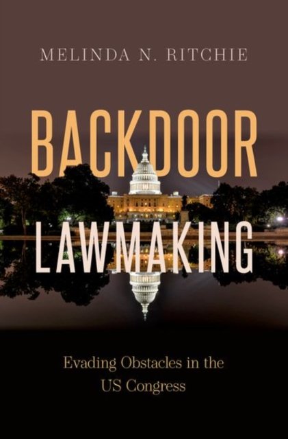 Cover for Ritchie, Melinda N. (Assistant Professor of Political Science, Assistant Professor of Political Science, The Ohio State University) · Backdoor Lawmaking: Evading Obstacles in the US Congress (Taschenbuch) (2023)