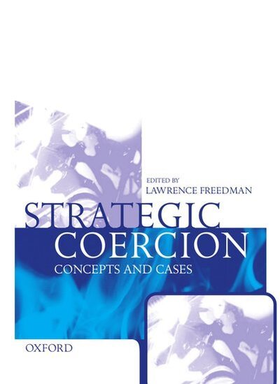 Cover for Lawrence Freedman · Strategic Coercion: Concepts and Cases (Hardcover Book) (1998)