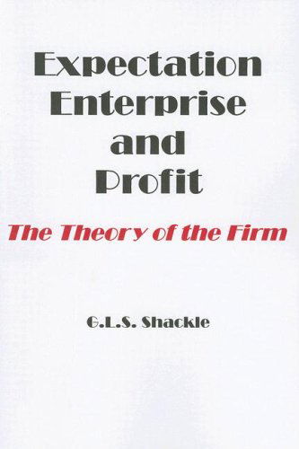 Expectation, Enterprise and Profit: The Theory of the Firm - G. L. S. Shackle - Książki - Taylor & Francis Inc - 9780202309491 - 15 lipca 2007