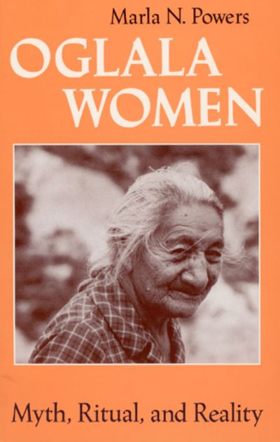 Cover for Marla N. Powers · Oglala Women: Myth, Ritual, and Reality - Women in Culture and Society (Paperback Book) [New edition] (1988)