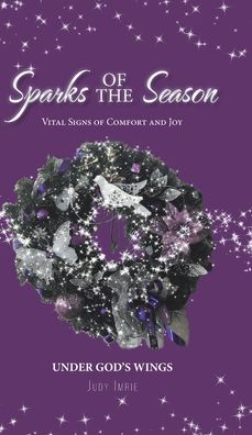 Cover for Judy Imrie · Sparks of the Season : Vital Signs Of Comfort And Joy (Hardcover Book) (2020)