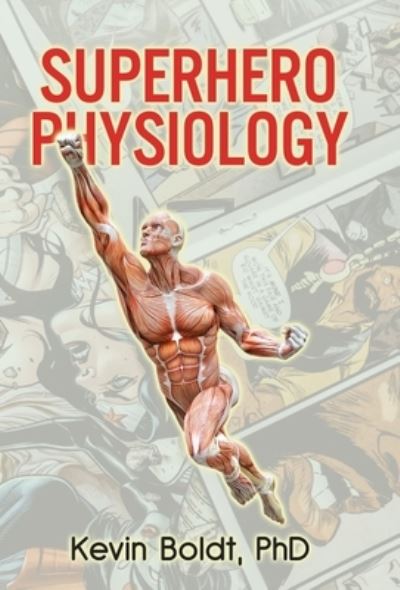 Cover for Kevin Boldt · Superhero Physiology (Hardcover Book) (2021)