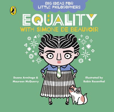 Cover for Duane Armitage · Big Ideas for Little Philosophers: Equality with Simone de Beauvoir - Big Ideas for Little Philosophers (Board book) (2020)