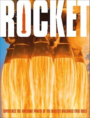 Rocket: Experience the Awesome Power of the Biggest Machines Ever Built - Dk - Books - Dorling Kindersley Ltd - 9780241740491 - March 5, 2026