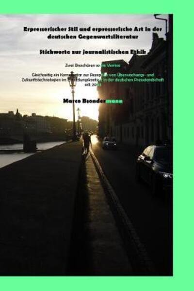 Cover for Marco Bsondermann · Erpresserischer Stil und erpresserische Art in der deutschen Gegenwartsliteratur, Stichworte zur journalistischen Ethik, zwei Broschüren sowie Verrisse (Paperback Bog) (2017)