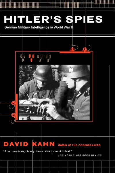 Hitler's Spies: German Military Intelligence In World War II - David Kahn - Libros - Hachette Books - 9780306809491 - 14 de julio de 2000