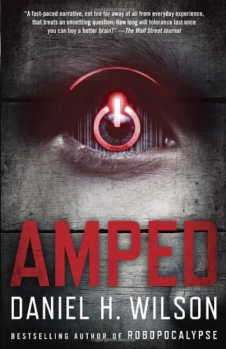 Cover for Daniel H. Wilson · Amped (Vintage Contemporaries) (Paperback Book) (2013)