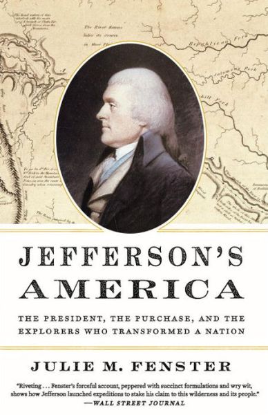 Cover for Julie M. Fenster · Jefferson's America: The President, the Purchase, and the Explorers Who Transformed a Nation (Paperback Book) (2017)