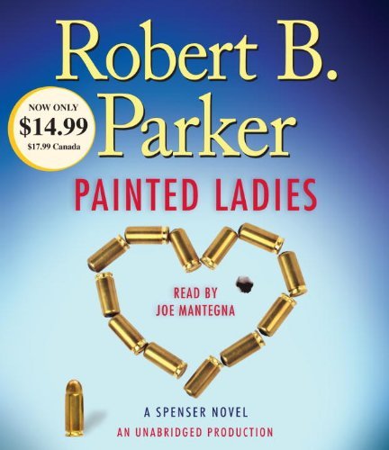 Cover for Robert B. Parker · Painted Ladies: A Spenser Novel - Spenser (Hörbuch (CD)) [Unabridged edition] (2012)