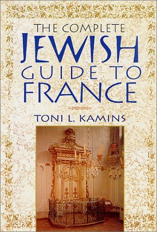 Cover for Toni L. Kamins · The Complete Jewish Guide to France (Pocketbok) (2001)