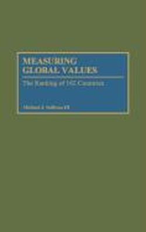 Cover for Michael J. Sullivan · Measuring Global Values: The Ranking of 162 Countries (Innbunden bok) (1991)