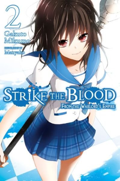 Cover for Gakuto Mikumo · Strike the Blood, Vol. 2 (light novel): From the Warlord's Empire (Taschenbuch) (2016)