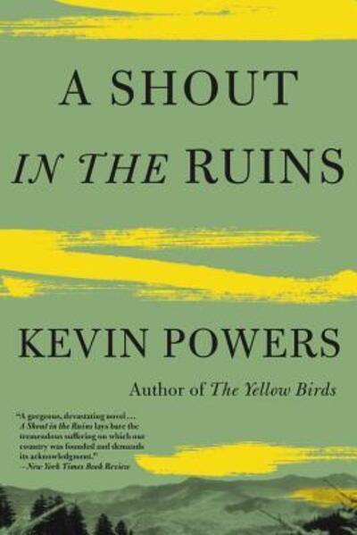 Cover for Kevin Powers · A Shout in the Ruins (Paperback Book) (2019)