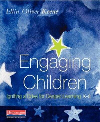 Cover for Ellin Oliver Keene · Engaging Children Igniting a Drive for Deeper Learning (Book) (2018)