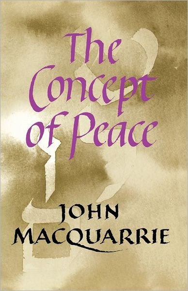 Cover for John Macquarrie · The Concept of Peace (Pocketbok) [2 Revised edition] (2012)