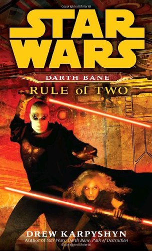 Cover for Drew Karpyshyn · Rule of Two: Star Wars Legends (Darth Bane) - Star Wars: Darth Bane Trilogy - Legends (Paperback Book) [Reprint edition] (2008)