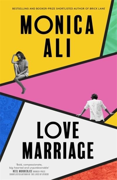 Love Marriage: Don't miss this heart-warming, funny and bestselling book club pick about what love really means - Monica Ali - Bøger - Little, Brown - 9780349015491 - 3. februar 2022