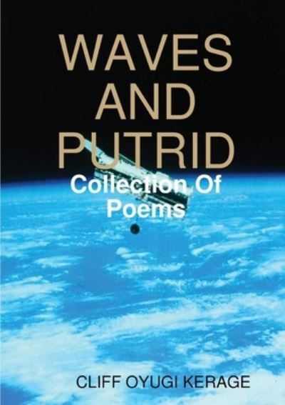 Cover for Cliff Oyugi Kerage · Waves and Putrid (Book) (2019)