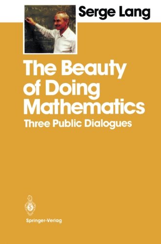 Cover for Serge Lang · The Beauty of Doing Mathematics: Three Public Dialogues (Paperback Book) (1985)