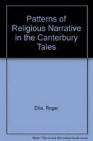 Cover for Roger Ellis · Patterns of Religious Narrative in the Canterbury Tales (Hardcover Book) (1989)