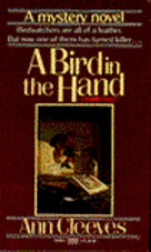 Cover for Ann Cleeves · Bird in the Hand (George and Molly Palmer-Jones Mysteries) (Book) (1987)