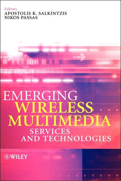 Cover for AK Salkintzis · Emerging Wireless Multimedia: Services and Technologies (Hardcover bog) (2005)