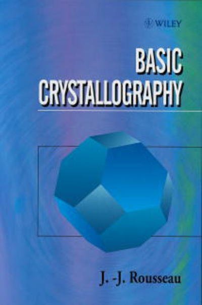 Cover for Rousseau, J.-J. (University of Maine, Le Mans, France) · Basic Crystallography (Pocketbok) (1998)