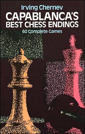 Cover for Irving Chernev · Capablanca'S Best Chess Endings: 60 Complete Games - Dover Chess (Paperback Bog) [Annotated edition] (2003)