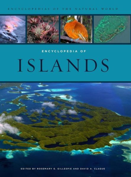 Cover for David Clague Rosemary G Gillespie · Encyclopedia of Islands - Encyclopedias of the Natural World (Hardcover Book) (2009)