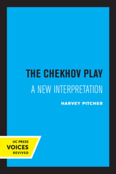 Cover for Harvey Pitcher · The Chekhov Play: A New Interpretation (Paperback Book) (2022)