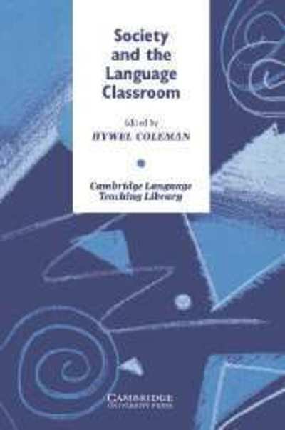 Cover for Hywel Coleman · Society and the Language Classroom - Cambridge Language Teaching Library (Pocketbok) (1997)