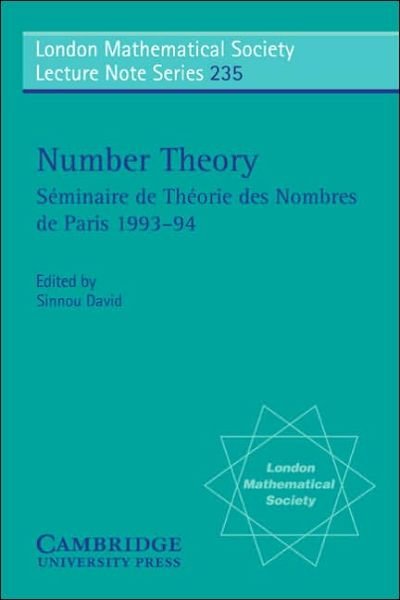 Number Theory: Seminaire de theorie des nombres de Paris 1993–94 - London Mathematical Society Lecture Note Series - Shinnou David - Livres - Cambridge University Press - 9780521585491 - 7 novembre 1996